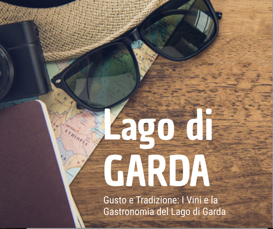 Ebook - Gusto e Tradizione: I Vini e la Gastronomia del Lago di Garda